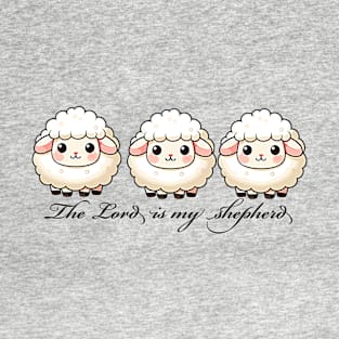 The Lord is my Shepherd, Bible verse, Christian design T-Shirt